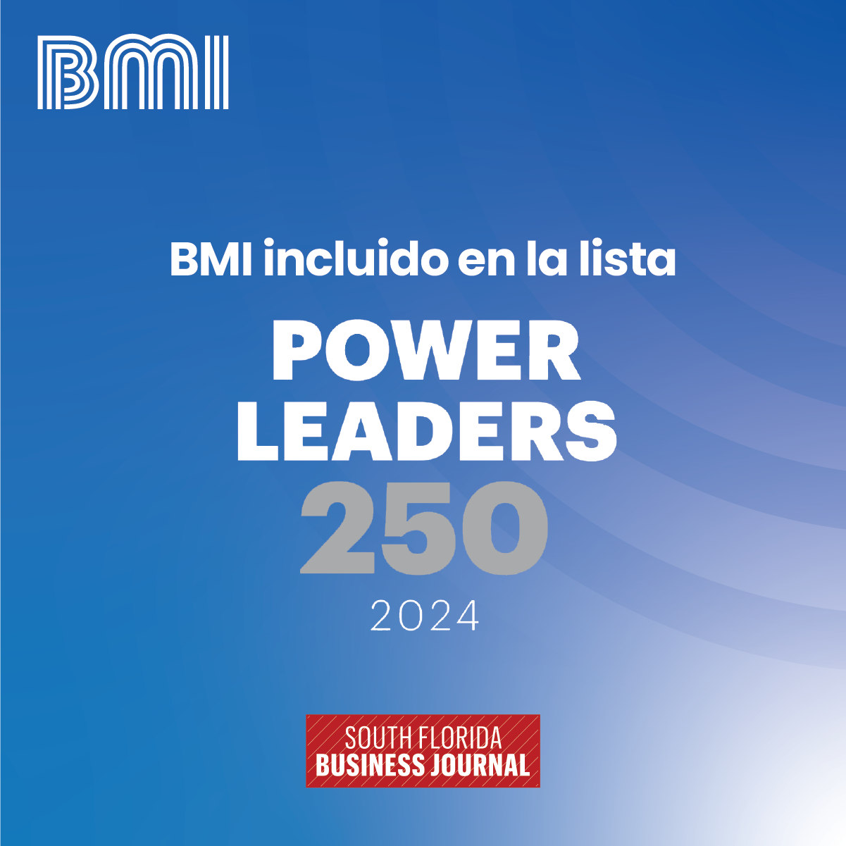 BMI en la lista de las 250 empresas top del Sur de la Florida